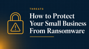 Read more about the article How to Protect Your Small Business From Ransomware