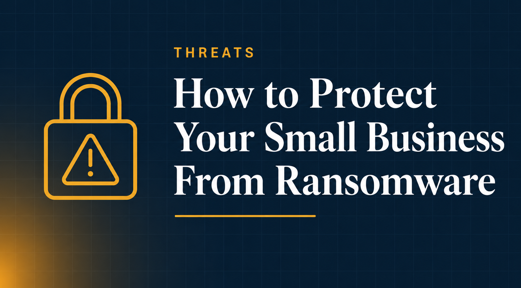 Read more about the article How to Protect Your Small Business From Ransomware