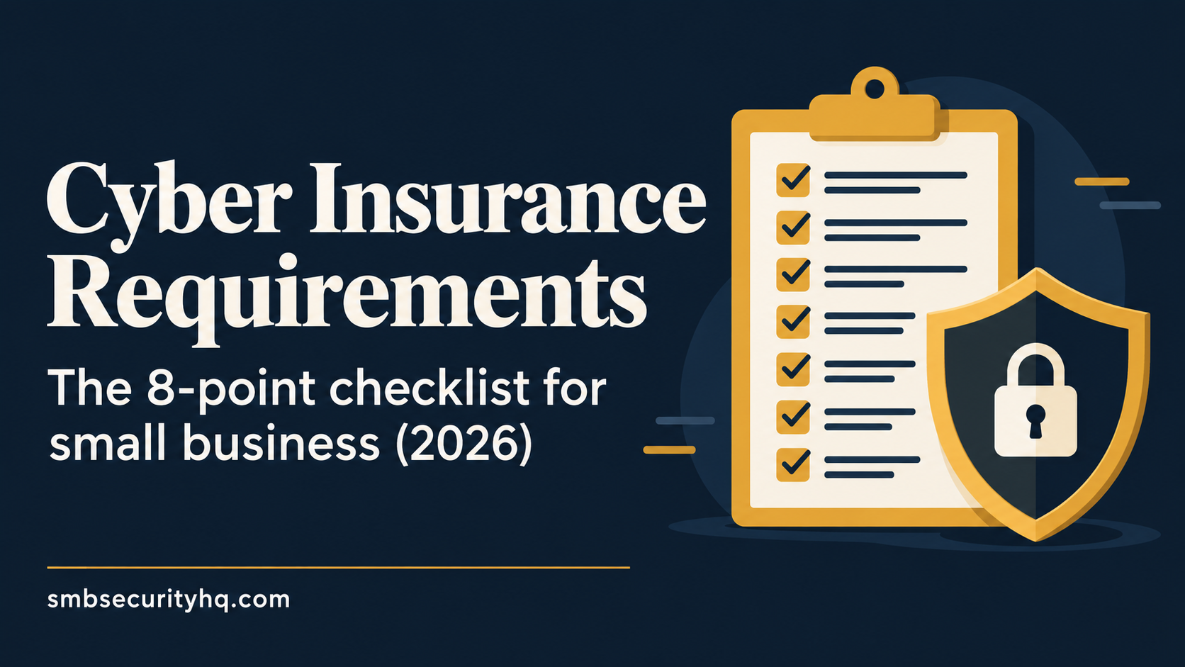 Cyber Insurance Requirements for Small Business: The 8-Point Checklist